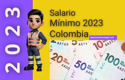 Salario Mínimo 2023 Colombia