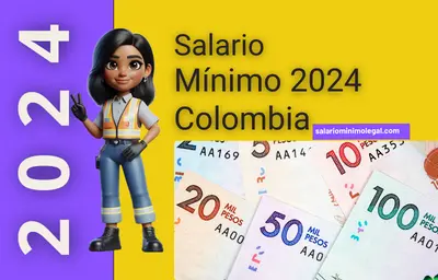 Salario Mínimo 2024 Colombia