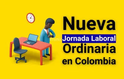 Jornada Laboral en Colombia | Jornada de 42 horas semanales