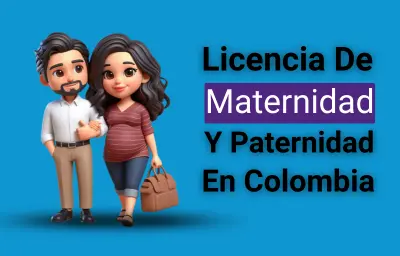 Licencia de Maternidad y Paternidad en Colombia